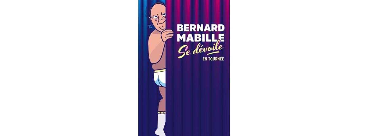 Bernard Mabille, se dévoile