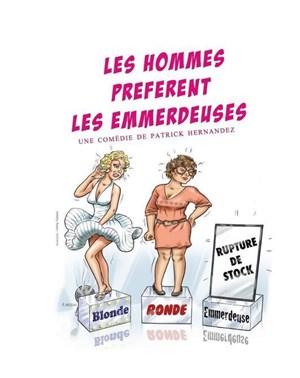 Les hommes préfèrent les emmerdeuses